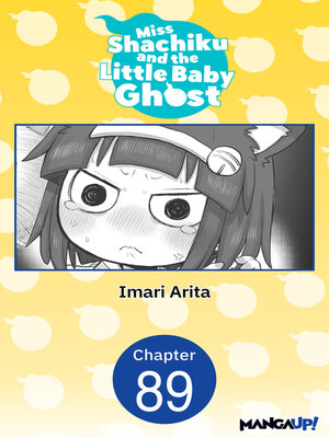 cover image of Miss Shachiku and the Little Baby Ghost, Chapter 89